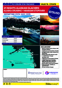 FLY CRUISE STAY PACKAGE  VALID TILNIGHTS ALASKAN GLACIERS