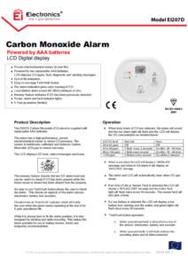 Model EI207D  Carbon Monoxide Alarm Powered by AAA batteries LCD Digital display • Proven electrochemical sensor (6 year life).