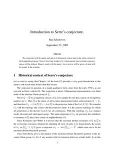 Introduction to Serre’s conjecture. Bas Edixhoven September 23, 2005 Abstract The conjecture will be stated, and put in its historical context and in the wider context of the Langlands program. Serre’s level and weig