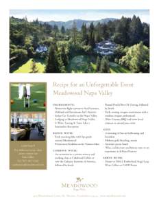 Recipe for an Unforgettable Event Meadowood Napa Valley ing redients: ·  Numerous flight options to San Francisco, Oakland and Sacramento Int’l Airports ·  Sedan Car Transfer to the Napa Valley