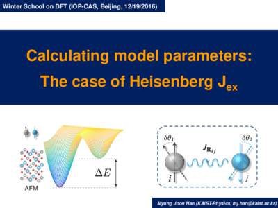 Winter School on DFT (IOP-CAS, Beijing, Calculating model parameters: The case of Heisenberg Jex