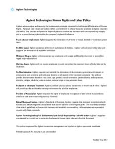 Agilent Technologies Human Rights and Labor Policy Agilent acknowledges and respects the fundamental principles contained in the Universal Declaration of Human Rights. Agilent’s core values and culture reflect a commit