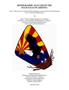 DEMOGRAPHIC ANALYSIS OF THE BALD EAGLE IN ARIZONA Linda J. Allison, formerly Nongame Branch Statistician, Arizona Game and Fish Department now U.S. Fish and Wildlife Service and James T. Driscoll, Raptor Management Coord
