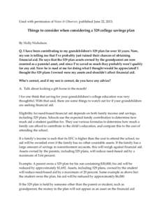 Used with permission of News & Observer, published June 22, [removed]Things to consider when considering a 529 college savings plan By Holly Nicholson Q. I have been contributing to my grandchildren’s 529 plan for over 1
