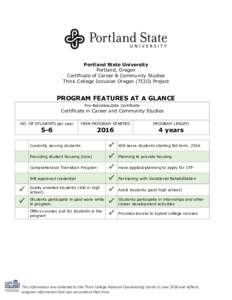 Portland State University Portland, Oregon Certificate of Career & Community Studies Think College Inclusion Oregon (TCIO) Project  PROGRAM FEATURES AT A GLANCE