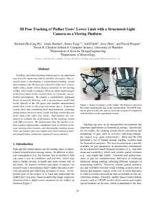 3D Pose Tracking of Walker Users’ Lower Limb with a Structured-Light Camera on a Moving Platform Richard Zhi-Ling Hu1 , Adam Hartfiel1 , James Tung1,2 , Adel Fakih3 , Jesse Hoey1 and Pascal Poupart1 1 David R. Cheriton