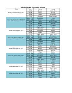 Midget Floor Hockey Schedule Date Time Home 6:00 PM Barons