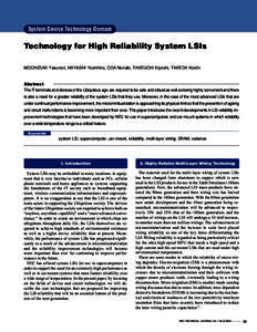 System Device Technology Domain  Technology for High Reliability System LSIs MOCHIZUKI Yasunori, HAYASHI Yoshihiro, ODA Noriaki, TAKEUCHI Kiyoshi, TAKEDA Koichi  Abstract