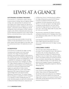 LEWIS UNIVERSITY  LEWIS AT A GLANCE OUTSTANDING ACADEMIC PROGRAMS Lewis University is a comprehensive Catholic university located southwest of Chicago, where the traditions of liberal