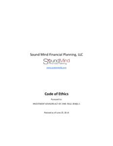 Sound Mind Financial Planning, LLC  www.soundmindfp.com Code of Ethics Pursuant to: