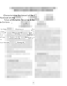 Characterizing the Impact of the Workload on the Value of Dynamic Resizing in Data Centers Kai Wang Minghong Lin