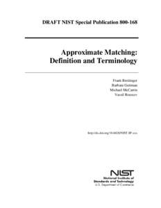 Draft NIST Special Publication[removed], Approximate Matching: Definition and Terminology