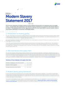 SSE plc  Modern Slavery Statement 2017 SSE has zero tolerance of modern slavery in all its different forms both in its business and in its supply chain. In April 2016, SSE published its first Modern Slavery Statement to 
