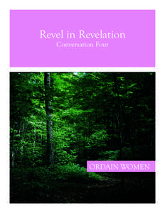 Revel in Revelation Conversation Four ORDAIN WOMEN  REVEL IN
