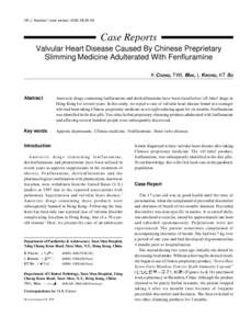 HK J Paediatr (new series) 2005;10:[removed]Case Reports Valvular Heart Disease Caused By Chinese Preprietary Slimming Medicine Adulterated With Fenfluramine K CHANG, TWL MAK, L KWONG, KT SO