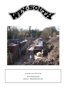 QUARTERLY BULLETIN OF THE Wey & Arun Canal Trust ISSUE 134 MARCH/APRIL/MAY 2006