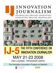 JOURNALISM DRIVING INNOVATION INNOVATION DRIVING JOURNALISM IJ-5  THE FIFTH CONFERENCE ON