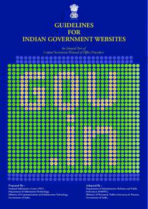 GUIDELINES FOR INDIAN GOVERNMENT WEBSITES An Integral Part of Central Secretariat Manual of Office Procedure
