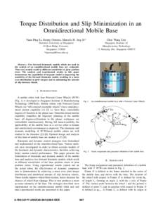 Torque Distribution and Slip Minimization in an Omnidirectional Mobile Base Yuan Ping Li, Denny Oetomo, Marcelo H. Ang Jr.* Chee Wang Lim
