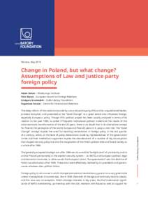 Warsaw, MayChange in Poland, but what change? Assumptions of Law and Justice party foreign policy Adam Balcer – WiseEuropa Institute