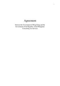 1  Agreement between the Government of Hong Kong and the Government of the Republic of the Philippines Concerning Air Services