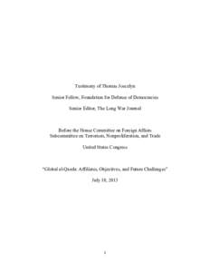 Testimony of Thomas Joscelyn Senior Fellow, Foundation for Defense of Democracies Senior Editor, The Long War Journal Before the House Committee on Foreign Affairs Subcommittee on Terrorism, Nonproliferation, and Trade