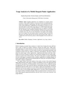 Usage Analysis of a Mobile Bargain Finder Application Stephan Karpischek, Darshan Santani, and Florian Michahelles Chair of Information Management, ETH Z¨urich, Switzerland Abstract. Mobile shopping applications for sma