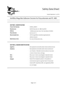 Safety Data Sheet Issued: September 1st, 2015 WolfBite Mega Bed Adhesion Solution for Polycarbonate and PC-ABS  SECTION 1, IDENTIFICATION