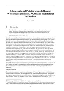 6. International Policies towards Burma: Western governments, NGOs and multilateral institutions Zunetta Liddell  I.