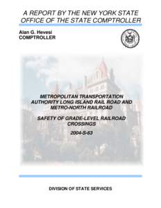 A REPORT BY THE NEW YORK STATE OFFICE OF THE STATE COMPTROLLER Alan G. Hevesi COMPTROLLER  METROPOLITAN TRANSPORTATION