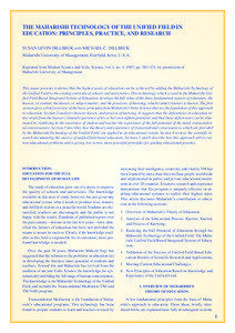 THE MAHARISHI TECHNOLOGY OF THE UNIFIED FIELD IN EDUCATION: PRINCIPLES, PRACTICE, AND RESEARCH SUSAN LEVIN DILLBECK AND MICHAEL C. DILLBECK