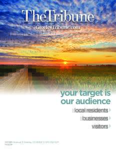 GreeleyTribune.com  your target is our audience local residents businesses