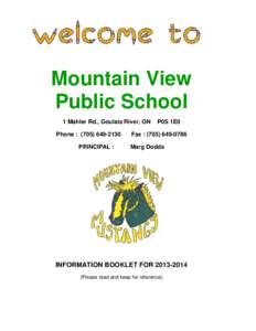 Mountain View Public School 1 Mahler Rd., Goulais River, ON Phone : (PRINCIPAL :