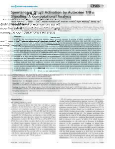 Spontaneous NF-kB Activation by Autocrine TNFa Signaling: A Computational Analysis Jakub Pe˛kalski1,2, Pawel J. Zuk1,3, Marek Kochan´czyk1, Michael Junkin4, Ryan Kellogg4, Savas¸ Tay4, Tomasz Lipniacki1,5* 1 Institute