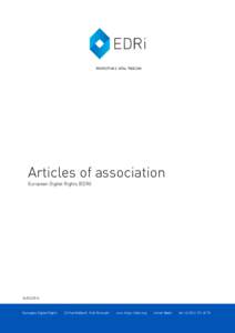 Articles of association European Digital Rights (EDRiEuropean Digital Rights