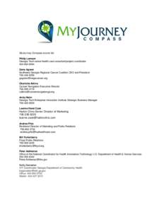 MyJourney Compass source list: Philip Lamson Georgia Tech senior health care consultant/project coordinator[removed]Gena Agnew Northwest Georgia Regional Cancer Coalition CEO and President