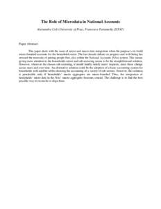 The Role of Microdata in National Accounts Alessandra Coli (University of Pisa), Francesca Tartamella (ISTAT) Paper Abstract: This paper deals with the issue of micro and macro data integration when the purpose is to bui