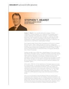 STEPHEN T. HEARST  VICE PRESIDENT & GENERAL MANAGER WESTERN PROPERTIES  Stephen T. Hearst is vice president and general manager of Hearst