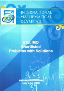 51st International Mathematical Olympiad Astana, Kazakhstan 2010 Shortlisted Problems with Solutions  Contents
