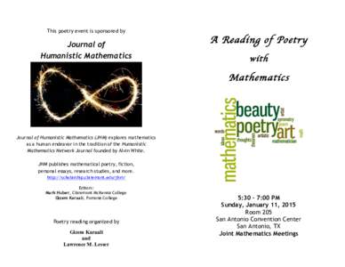 This poetry event is sponsored by  Journal of Humanistic Mathematics  A Reading of Poetry