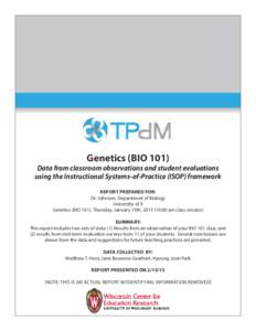Genetics (BIOData from classroom observations and student evaluations using the Instructional Systems-of-Practice (ISOP) framework REPORT PREPARED FOR: Dr. Johnson, Department of Biology