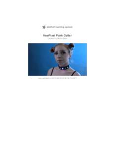NeoPixel Punk Collar Created by Becky Stern Last updated on:50:18 PM EDT  Guide Contents