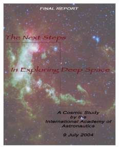 Notice: The cosmic study or position paper that is the subject of this report was approved by the Board of Trustees of the International Academy of Astronautics (IAA) in charge of the governing policy. Any opinion, find