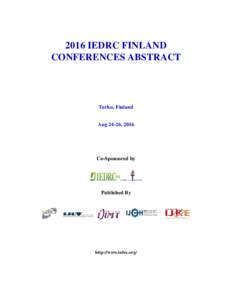 2016 IEDRC FINLAND CONFERENCES ABSTRACT Turku, Finland Aug 24-26, 2016