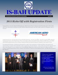 IS-BAH UPDATE The International Standard for Business Aircraft Handling AprilKicks Off with Registration Firsts