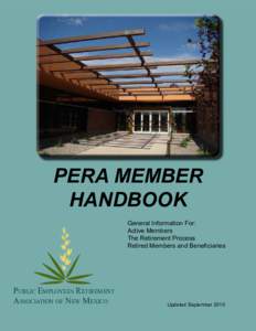 PERA MEMBER HANDBOOK General Information For: Active Members The Retirement Process Retired Members and Beneficiaries