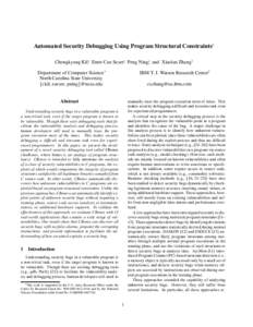 Automated Security Debugging Using Program Structural Constraints∗ Chongkyung Kil∗, Emre Can Sezer∗, Peng Ning∗, and Xiaolan Zhang† Department of Computer Science∗ North Carolina State University {ckil, eseze