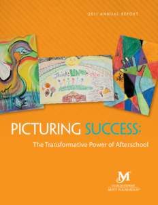 2011 Annual Report  Picturing Success: The Transformative Power of Afterschool  ®®