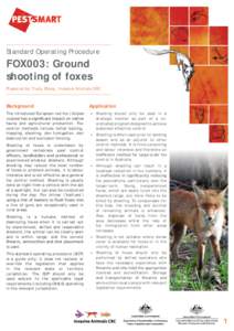 Standard Operating Procedure  FOX003: Ground shooting of foxes Prepared by Trudy Sharp, Invasive Animals CRC
