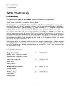 For Immediate Release 3 November 2014 3Legs Resources plc Corporate update 3Legs Resources plc (‘3Legs’ or ‘the Company’) announces the following corporate update.